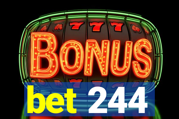 bet 244